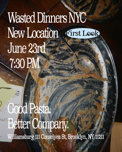 Wasted Community Dinner @ NYC (June 23rd)