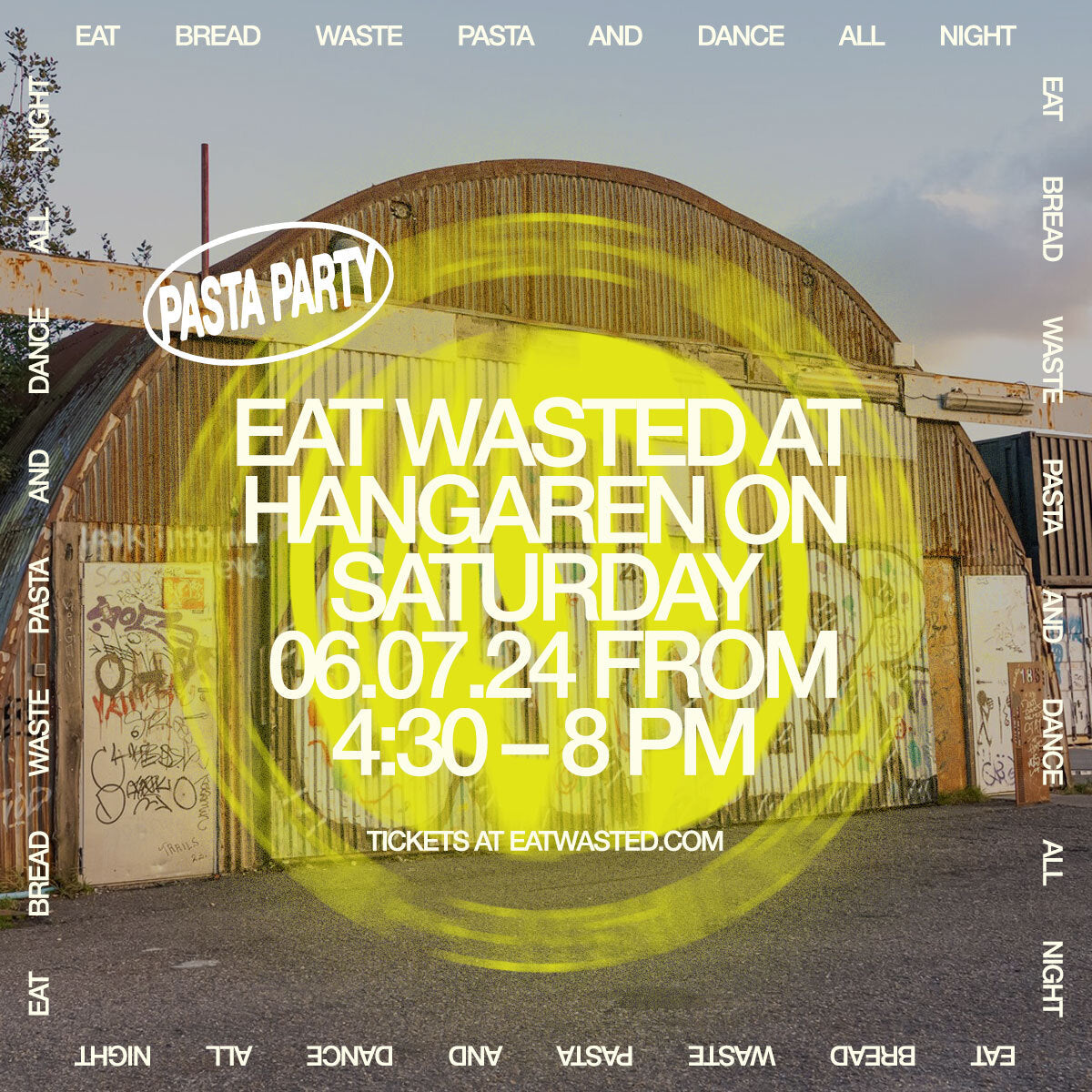 Wasted Pasta Party at Hangaren (July 06th)